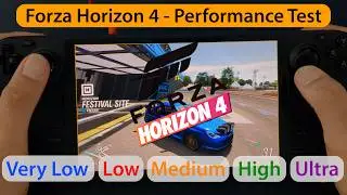 Forza Horizon 4 | Steam Deck (OLED) Performance Test | Very Low vs Low vs Medium vs High vs Ultra