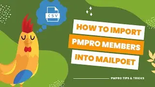 How to Import Your PMPro Members List to MailPoet Subscriber Lists