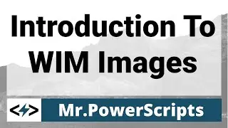 Introduction to WIM Images