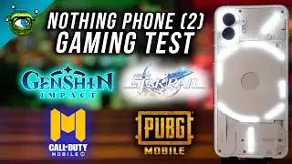 Nothing Phone (2) Gaming Test | Genshin Impact, PUBG: Mobile, Honkai: Star Rail & COD: Mobile