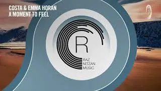 Costa & Emma Horan - A Moment To Feel [RNM] + LYRICS