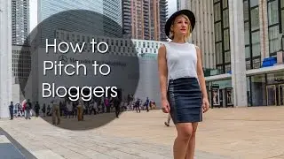 How To Pitch To Bloggers - Luna Vega