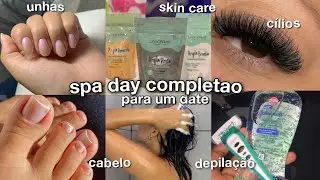 SPA DAY completao para um DATE 🤍 | cabelo, unhas, cílios, skin care, depilação e etc… 🧖🏻‍♀️🤍