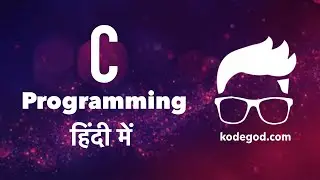 Learn C Programming (हिंदी में)  by KodeGod