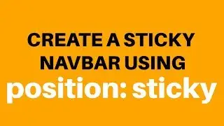 Create a sticky navbar using position: sticky