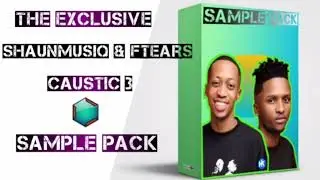 [Free] caustic 3 [shaunmusiq & ftears] amapiano [sample pack]