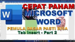 Tutorial Word dari Dasar Nol untuk Pemula Sampai Cepat Paham - Tab Insert - Part 2