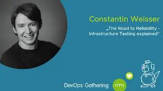 DevOps Gathering 2020 | Infrastructure Testing explained by Constantin Weisser