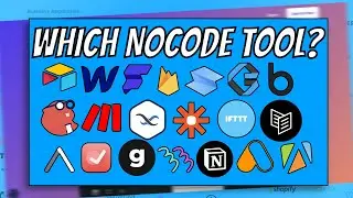 How To Pick the RIGHT NoCode Tool for the Job (2022)