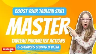 Master Tableau Parameter Actions: Multiple Scenarios Explained