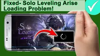 Solo Leveling Arise Stuck on Loading Screen: Unveiling Troubleshooting Ways | Android Data Recovery