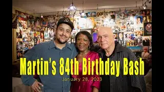 Martin's 84th Birthday