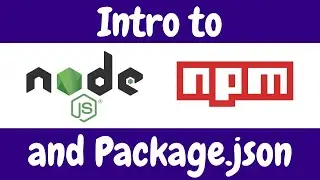 Introduction to Node Package Manager NPM and Package.Json