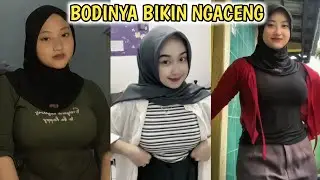 BODINYA BIKIN NGACENG😍 | HIJAB TOBRUT