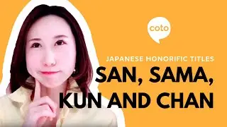 Japanese Honorific Titles: San, Sama, Kun, and Chan