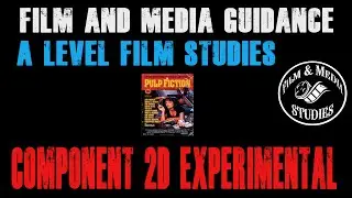 Film Studies A Level Component 2 Section D Experimental Film Overview and Pulp Fiction Contexts