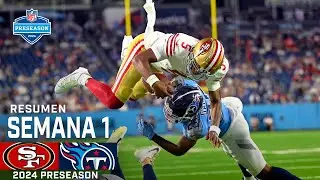 San Francisco 49ers vs Tennessee Titans | Pretemporada Semana 1 - NFL 2024 | Resumen en español