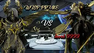 [WARFRAME] THE BEST Wisp Prime  Builds | 3 Builds ALL IN ONE ! | vs Level 9999 | Steel Path 💖