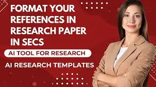 Format your References in Research paper in secs | AI Research Templates | Reference Style converter
