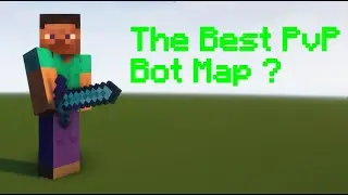 Best PvP Bot Map In Minecraft ?