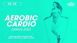 Aerobic Cardio Dance 2021 (140 bpm/32 count)