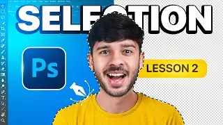 Selections - Photoshop From Beginner to Advance | Lesson 2
