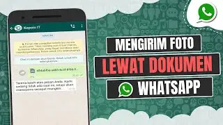 Cara Mengirim Foto Lewat Dokumen di Whatsapp