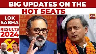 Result Day Updates: Latest Updates On The Hot Seats | Lok Sabha Elections 2024 | India Today