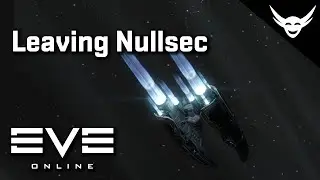 EVE Online - Leaving Nullsec