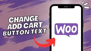 How To Change Add To Cart Button Text On WooCommerce (2023)