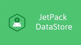 Jetpack DataStore | La nueva forma de guardar datos en Android