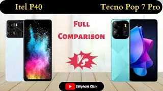 Itel P40 vs Tecno Pop 7 Pro: Which One Will You Choose?