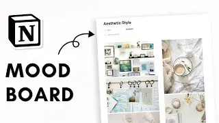 How to create a mood board with Notion | Beginner Tutorial + free template