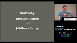 WebAssembly (And the Death of JavaScript?)