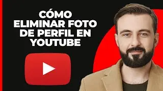 Cómo quitar la foto de perfil en YouTube en el teléfono (2024)