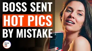 Boss Sent Hot Pics By Mistake | @DramatizeMe