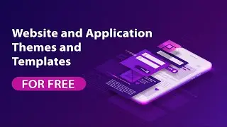 How to get Free Website and Application Themes and Templates