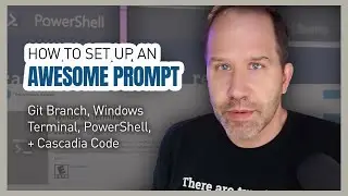 How to set up an awesome prompt with your Git Branch, Windows Terminal, PowerShell, + Cascadia Code!