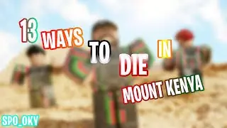 13 ways to die in Mount Kenya - Spo_oky