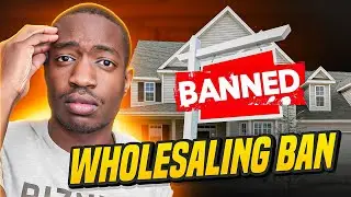 Another State To BAN Wholesale Real Estate (Wholesaling Laws & License)