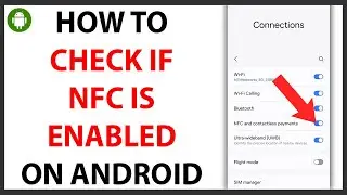 How to Check If NFC is Enabled on Android [QUICK GUIDE]