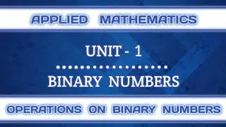 INTRODUCTION TO BINARY NUMBERS | CLASS XI | APPLIED MATHEMATICS (241)