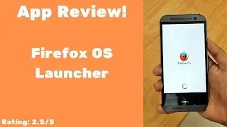 App Review: Firefox OS Launcher! (Developer Preview)