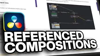 DaVinci Resolve 19 | Referenced Compositions