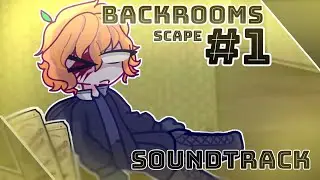 BACKROOMS SCAPE - Episodio 1: Anteportada(SOUNDTRACK)