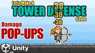 13. Damage Pop-Up Text -- Let's Make A Tower Defense Game! (Unity Tutorial)