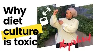 Why Diet Culture is Toxic