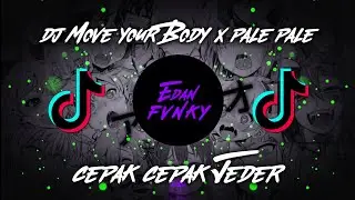 Dj Move Your Body x Cepak Cepak Jeder x Pale Pale🎶 - Thailand !! Dj Fyp Tik Tok - Unyil 12 Remix🔥