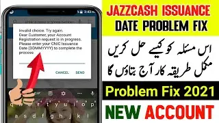 jazzcash CNIC issuance date Problem Fix 2021 | jazzcash account cnic issuance date 2021