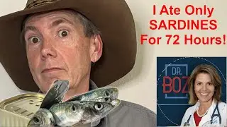 The Dr Boz 72 Hour Sardine Challenge. What was it like? (Keto \ Carnivore)